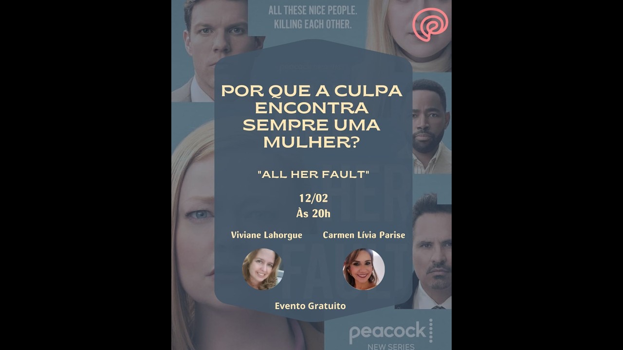 Por Que a Culpa Sempre Encontra Uma Mulher? (All Her Fault)
