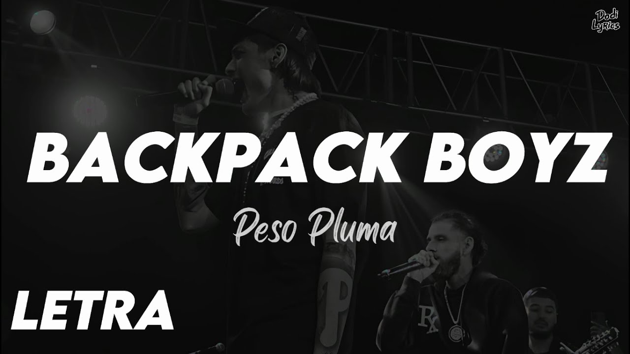 BackPack Boyz - Peso Pluma | LETRA
