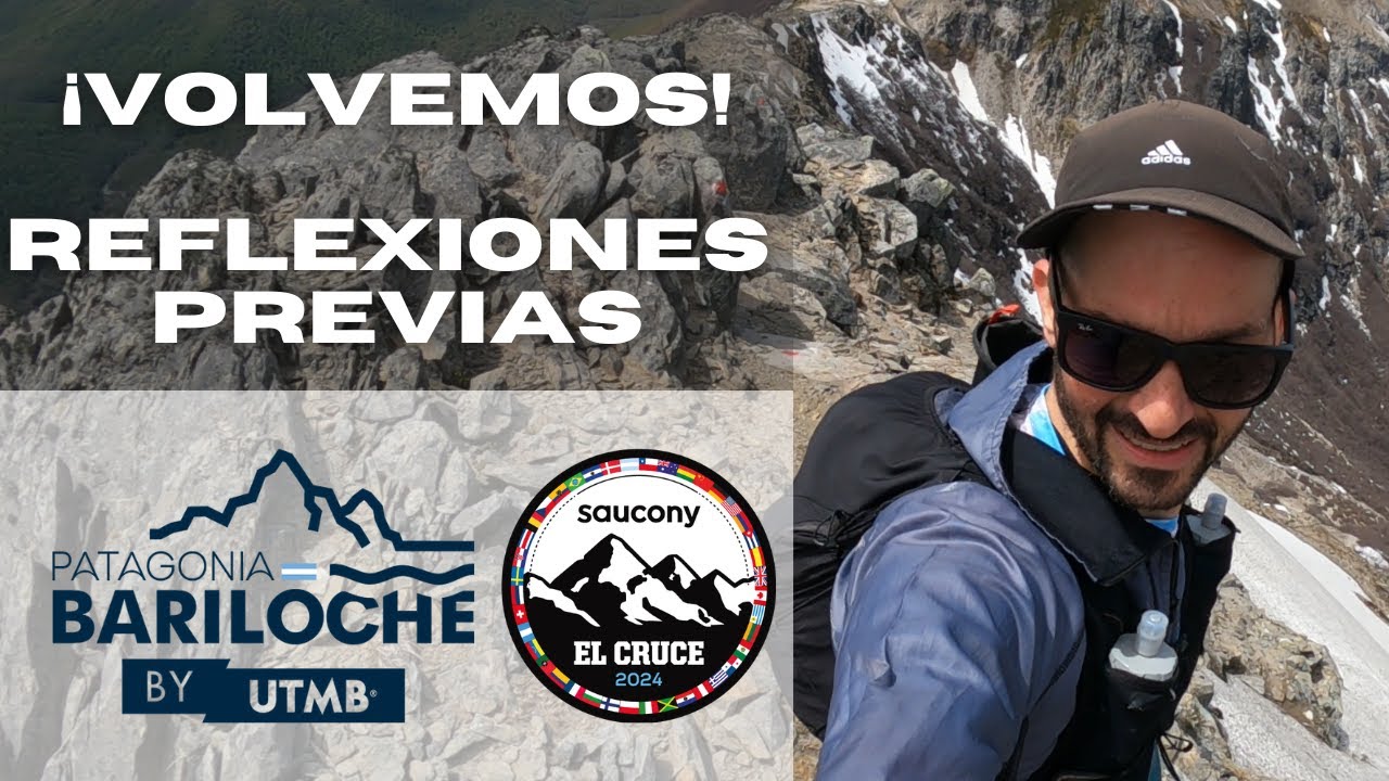 REFLEXIONES | Previas a Bariloche by UTMB y El Cruce🗻
