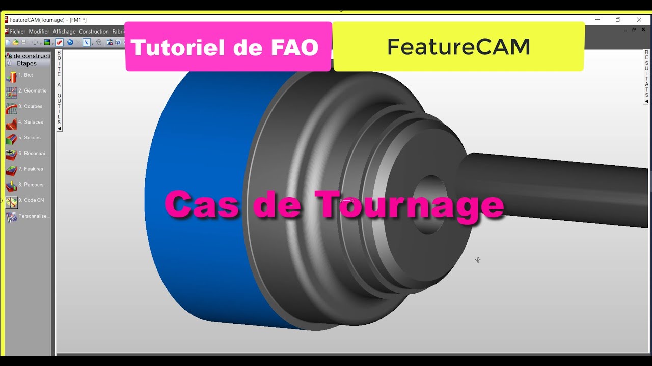Tutoriel FAO -FeatureCAM - Cas de tournage -
