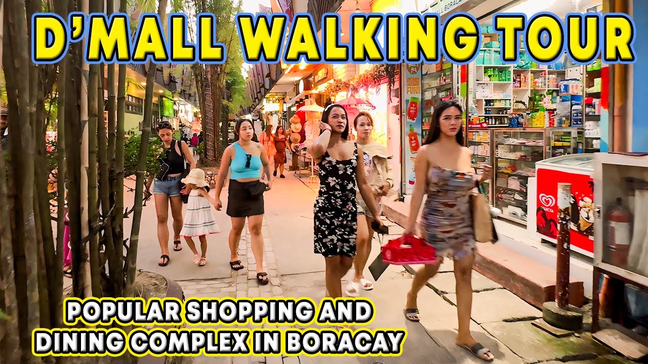 D'MALL BORACAY 2024 Walking Tour | Malay Aklan | Philippines |