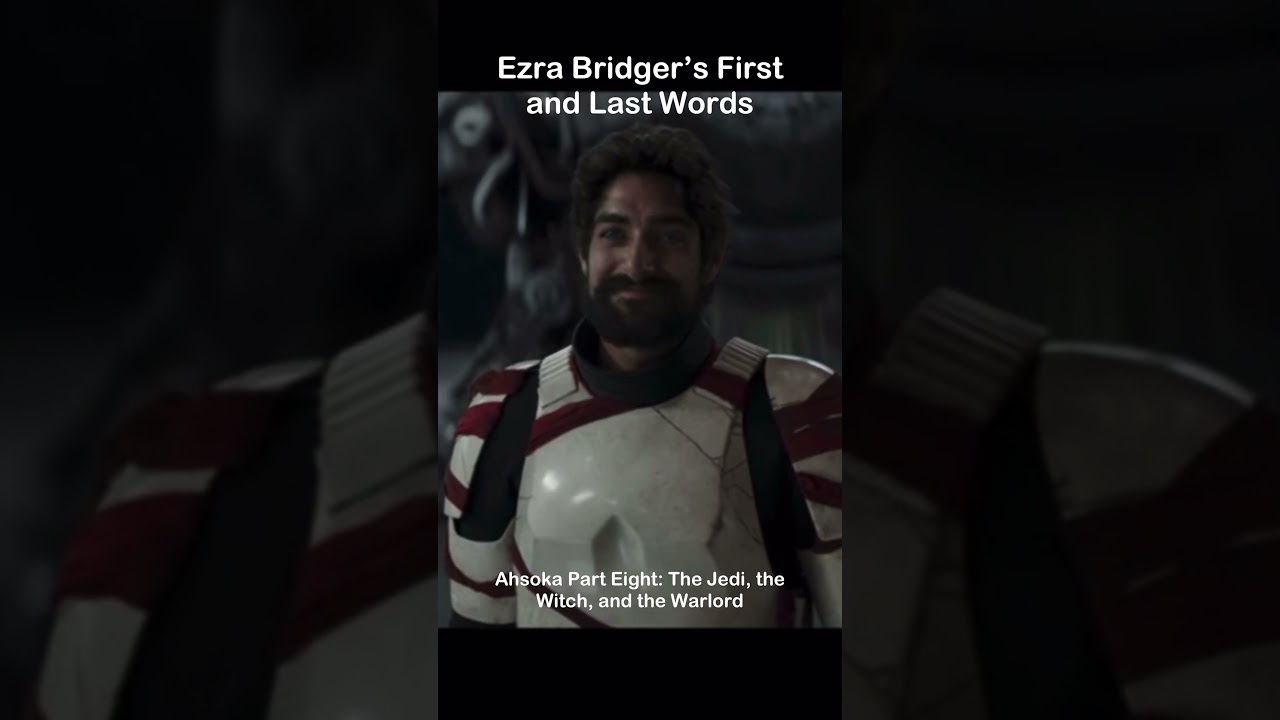 Ezra Bridger&rsquo;s First and Last Words