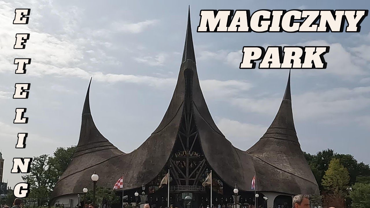 Efteling &ndash; Najbardziej Magiczny Park w Europie! Rodzinna Przygoda pełna Atrakcji 🎢🌲