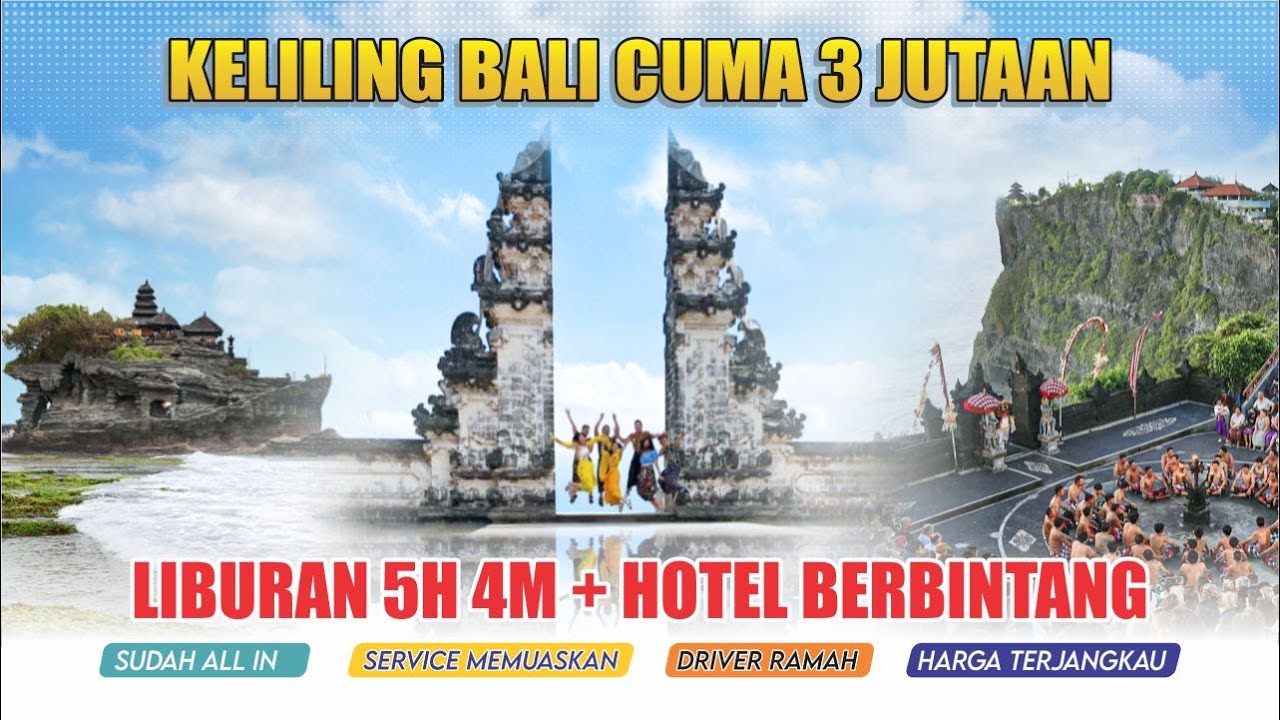 Keliling Bali Cuma 3 Jutaan Dengan Paket Tour Ke Bali 5 Hari 4 Malam BTH 481