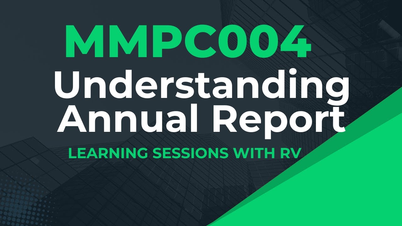 MMPC004 Chapter 12 Understanding Annual Report | IGNOU MBA TEE Exams | Learning Session with RV |