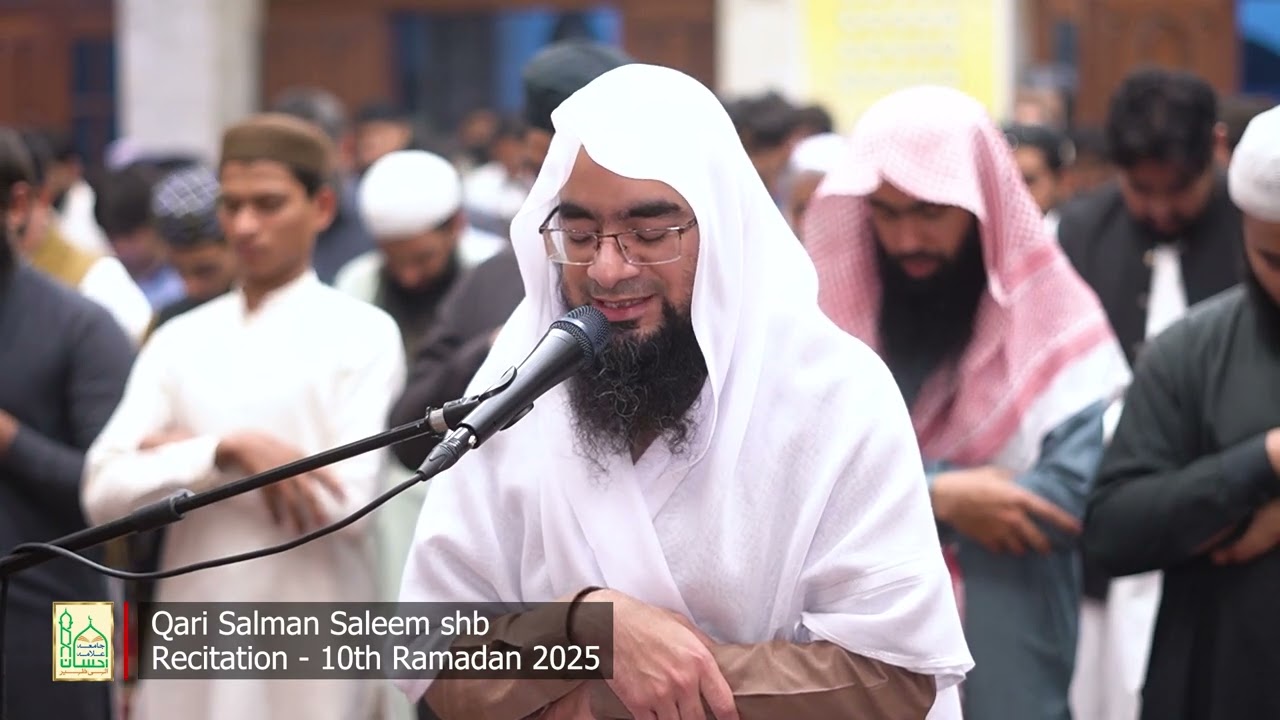 Qari Salman Saleem shb | Recitation of Holy Quran in First 4 Rakats, Taraweeh | 10th Ramadan 2025