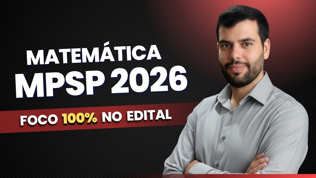 AULÃO MATEMÁTICA MPSP 2026 - QUESTÕES VUNESP