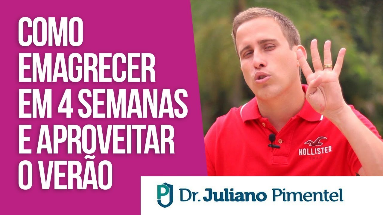 Como Emagrecer em 4 SEMANAS e Aproveitar o VER&Atilde;O | Dr. Juliano Pimentel