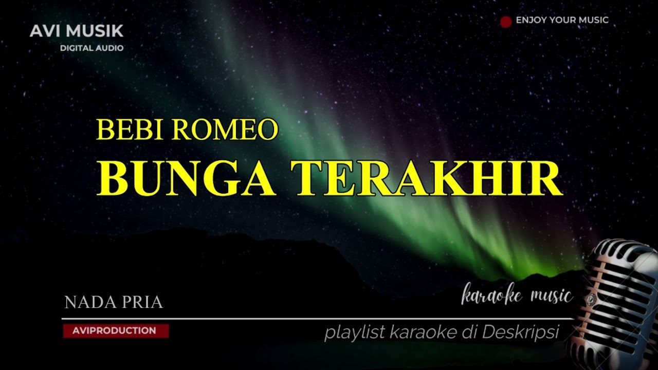 BUNGA TERAKHIR - Bebi Romeo | Karaoke Nada PRIA | Avimusik