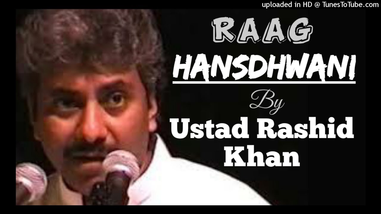 Hansdhwani - USTAD Rashid Khan || Raag Hansdhwani || राग हंसध्वनि - उस्ताद राशिद ख़ां साहब ||