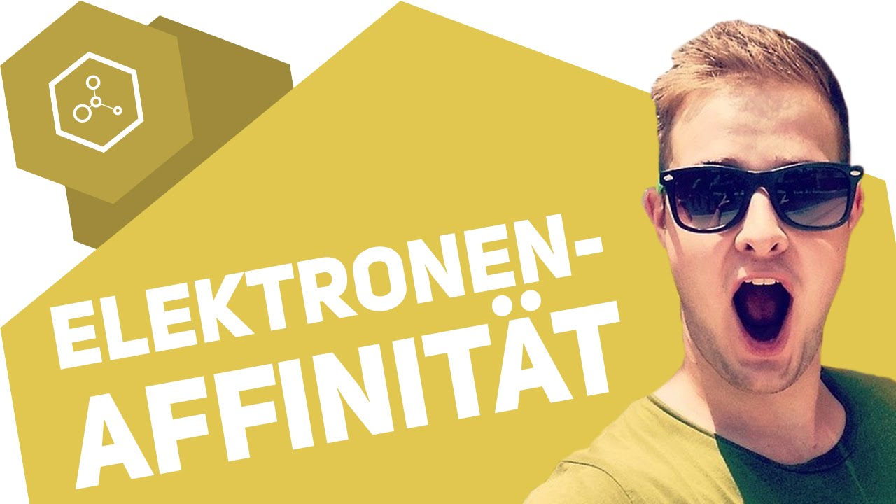 Elektronenaffinit&auml;t - Was ist das?