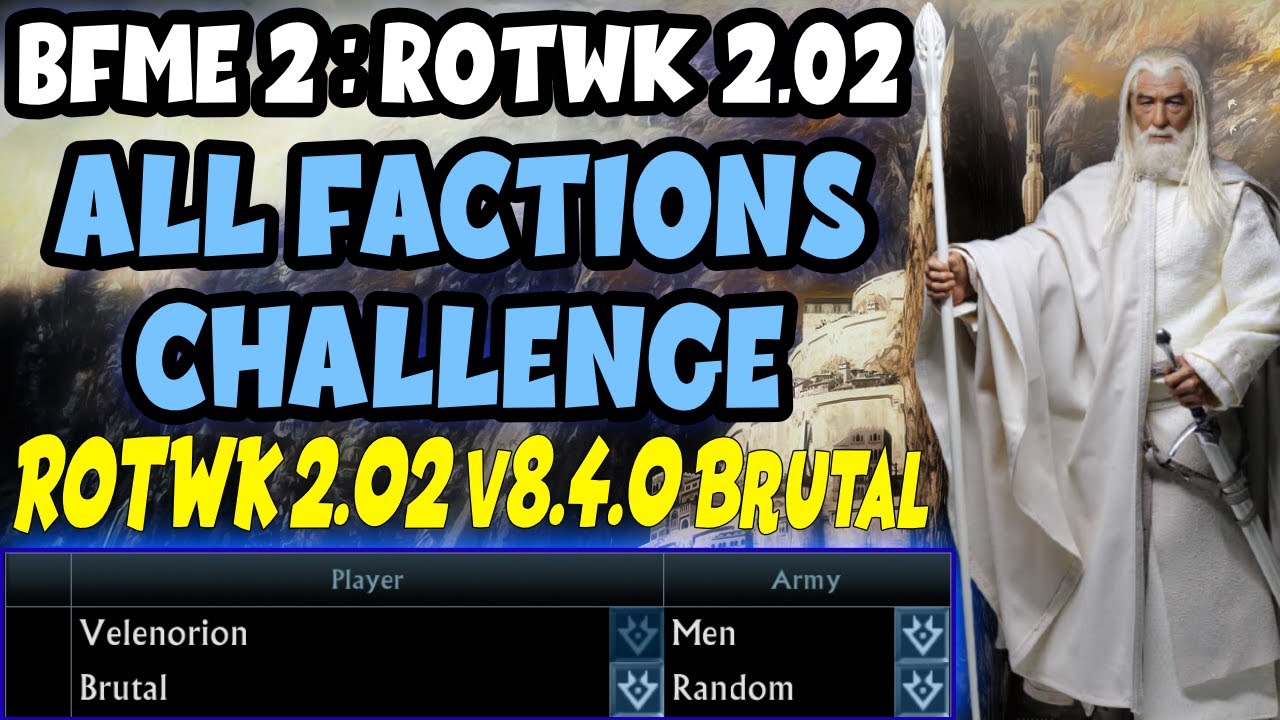 Brutal AI All Factions Challenge | Men 1K Start | LotR BfME2 RotWK 2.02 v8.4.0 | Brutal AI
