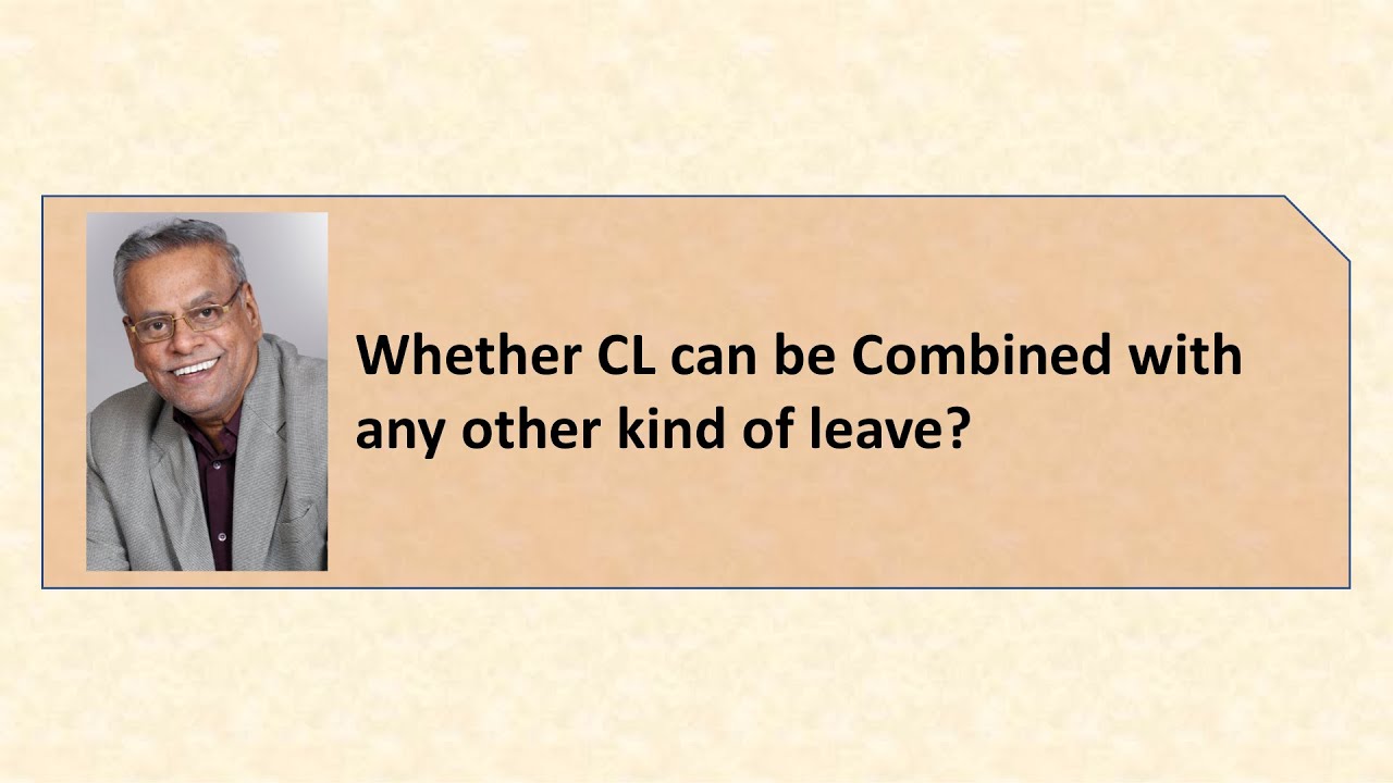 Whether CL can be Combined with any other kind of leave?