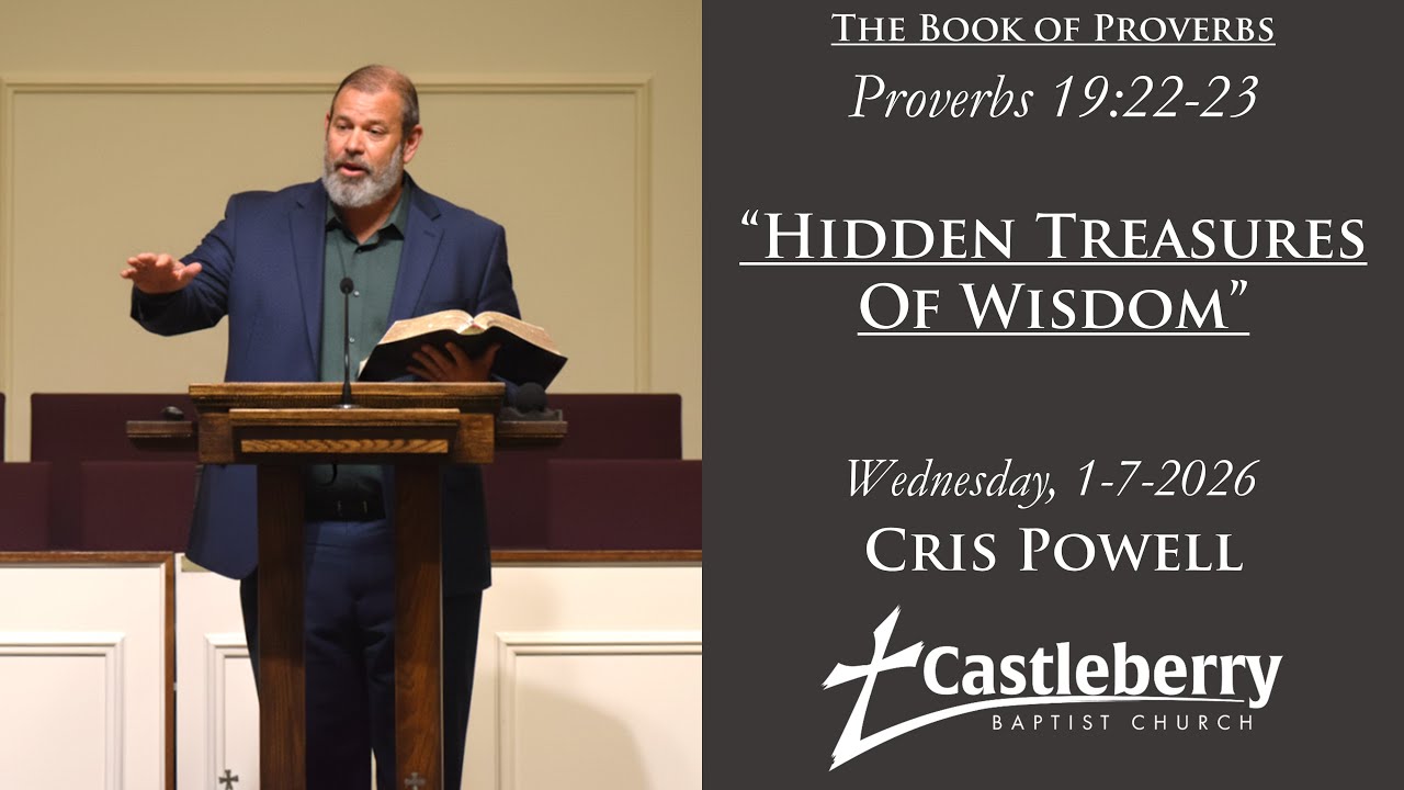 Proverbs 19:22-23 | Hidden Treasures of Wisdom | Cris Powell | 1-7-2026