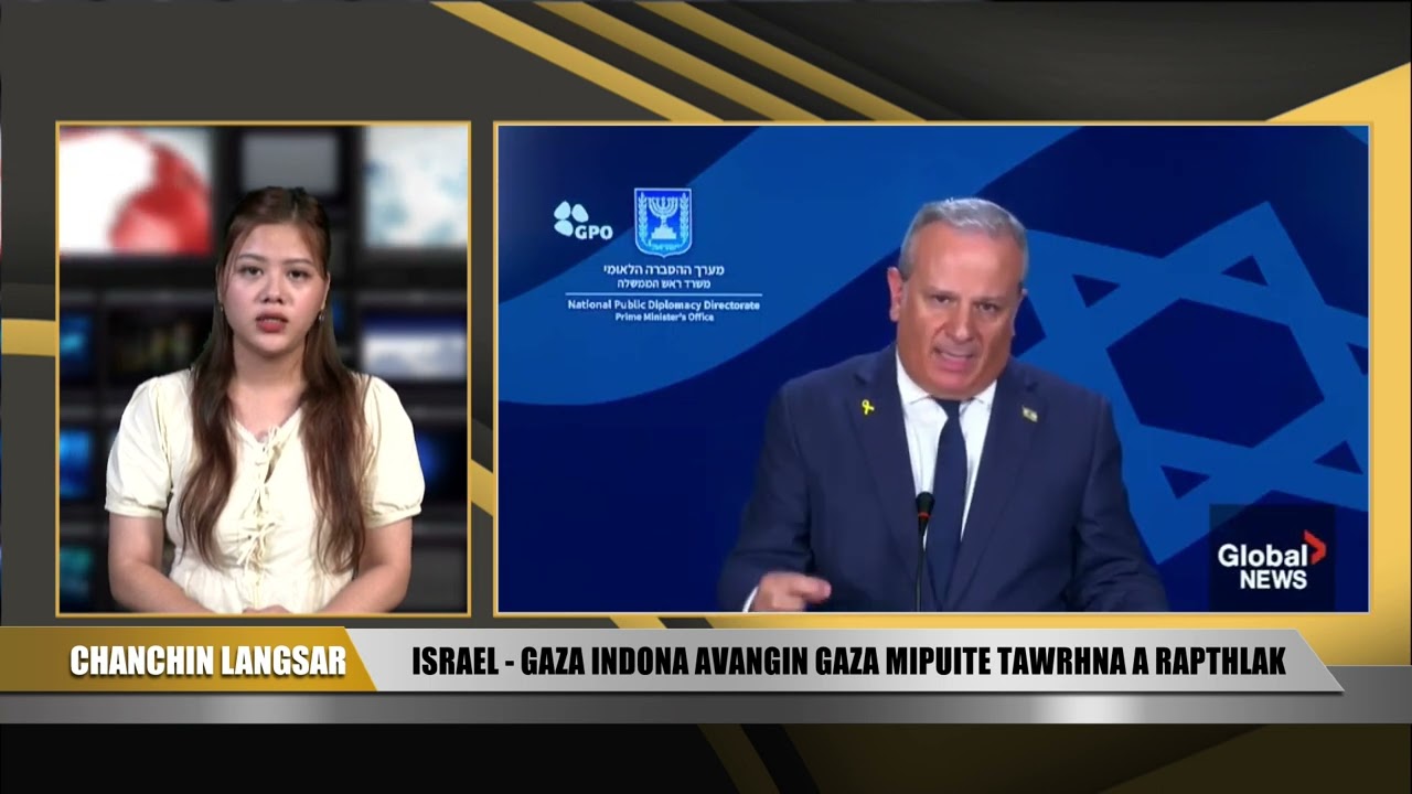 CHANCHIN LANGSAR | ISRAEL - GAZA INDONA AVANGIN, GAZA MIPUITE TAWRHNA RAPTHLAK