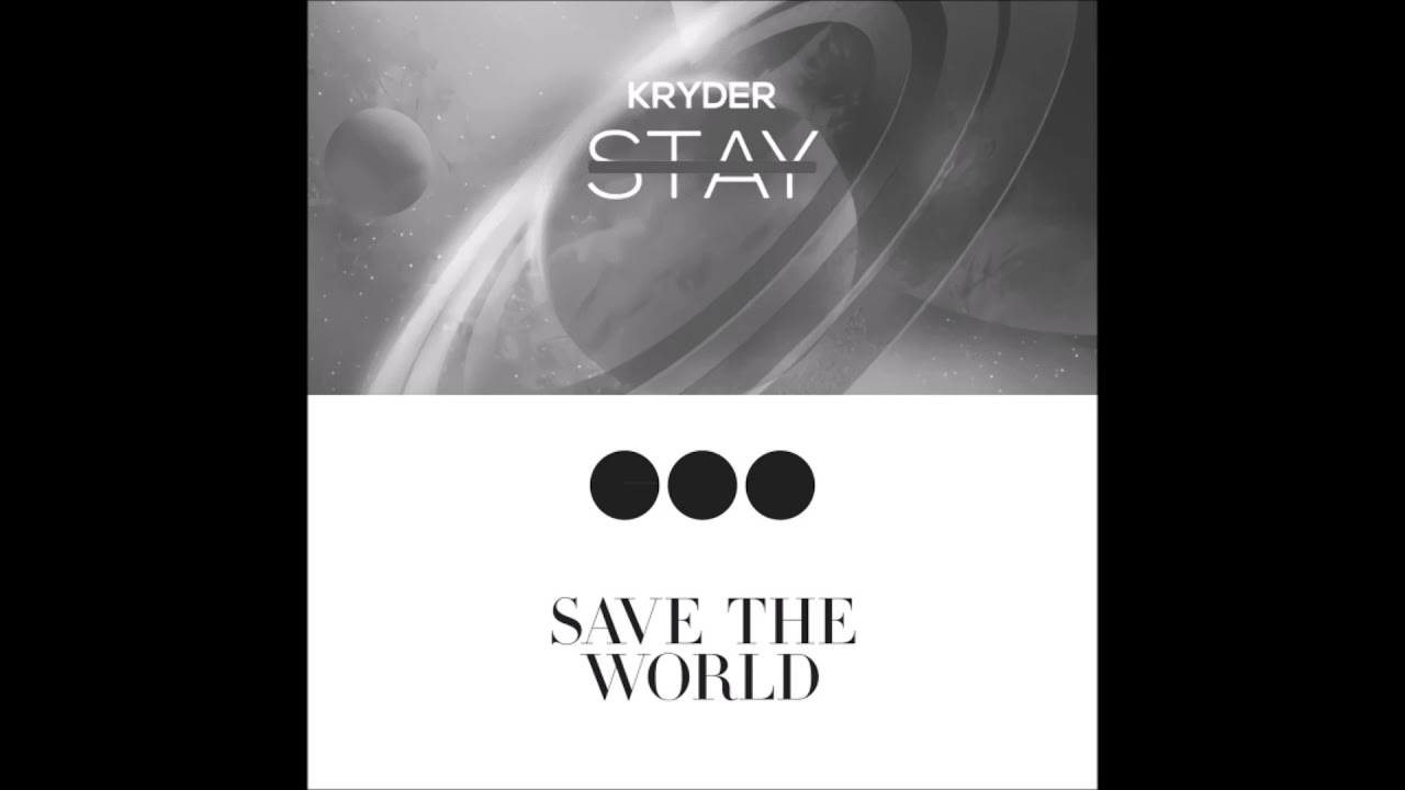 Kryder vs. Swedish House Mafia & John Martin - STAY vs. Save The World (steady mashup)