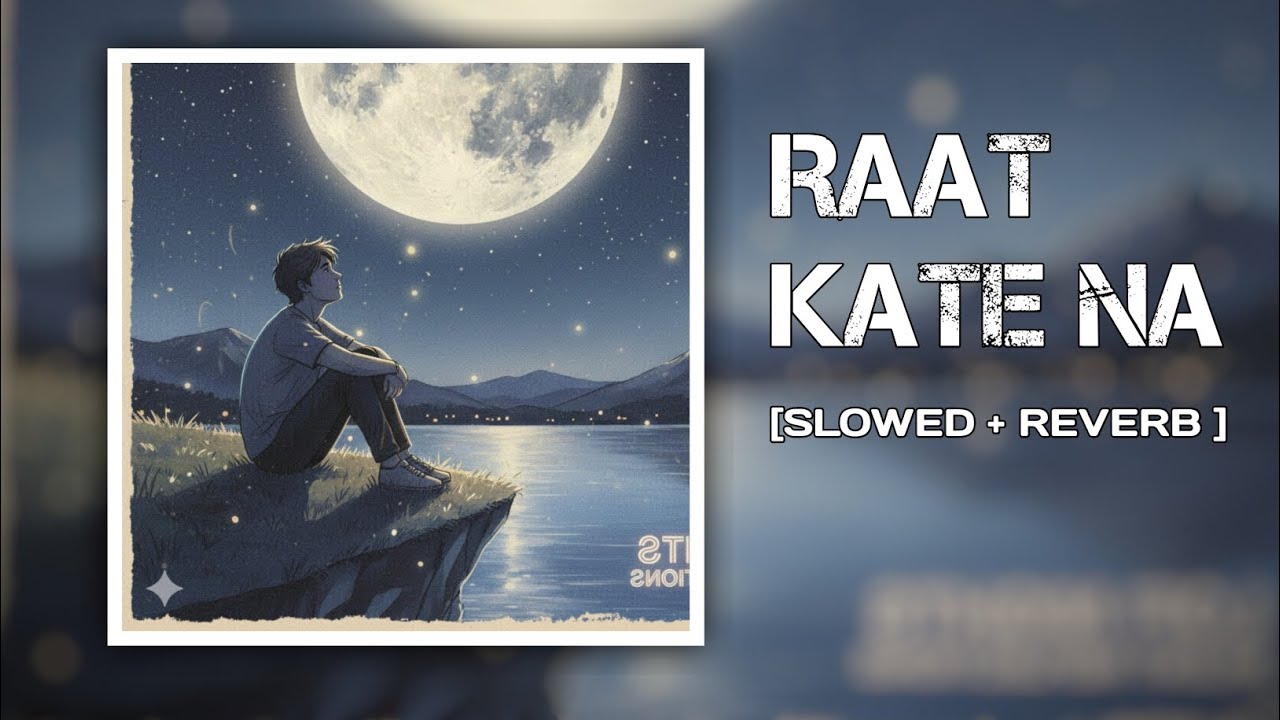 Raat kate na | official song | 2026 special sad song | slowed and reverb | m naim hindi lofi 