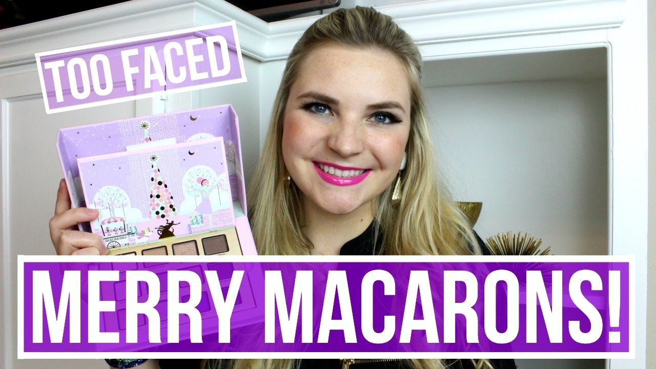 Too Faced MERRY MACARONS | Review & Swatches