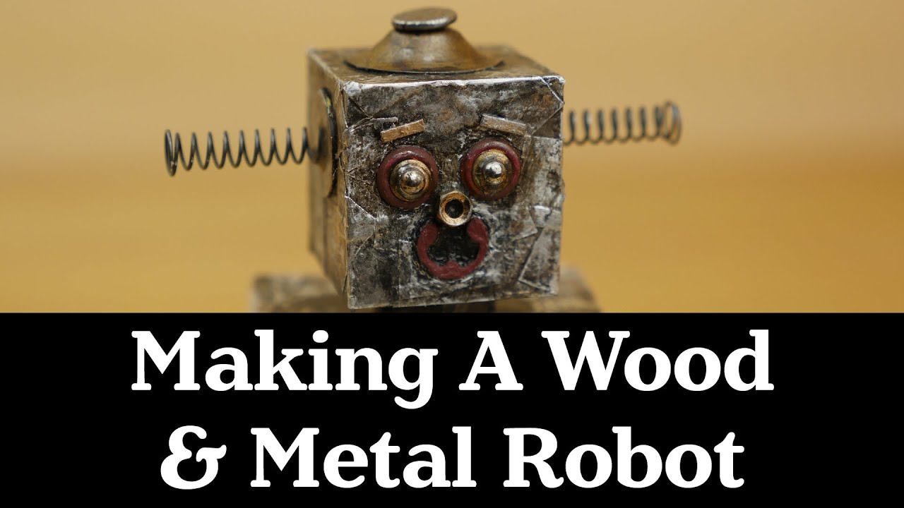 Making a Wood and Metal Robot | Get Hands Dirty Tiny Challenge