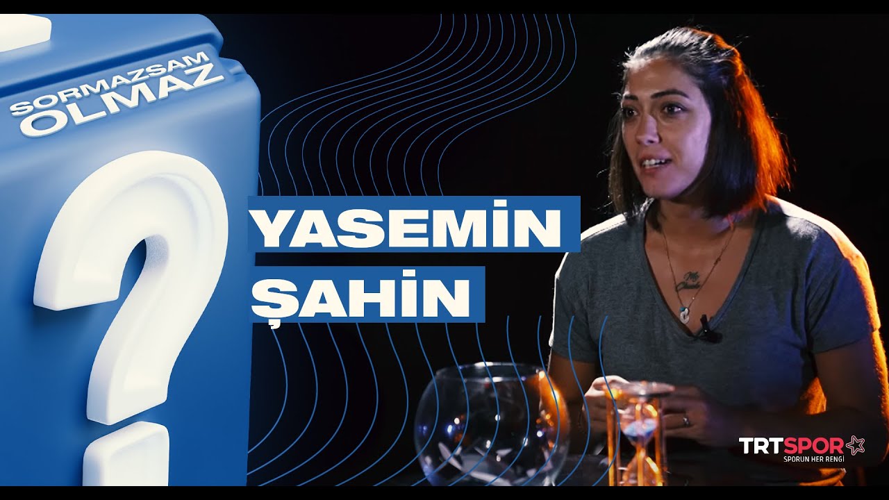 Yasemin Şahin | Sormazsam Olmaz