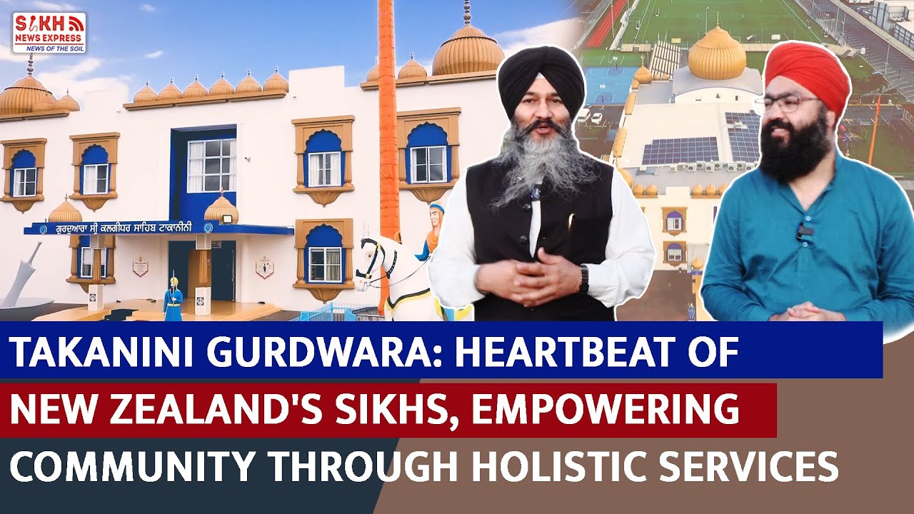 Takanini Gurdwara: Heartbeat of New Zealand's Sikhs, Empowering Community through Holistic Services