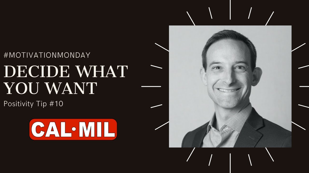 Motivation Monday! Cal-Mil Positivity Tip #10 - Decide What You Want