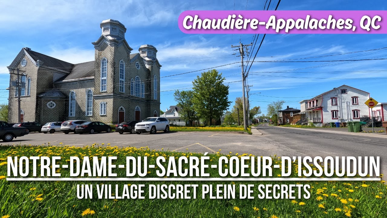 NOTRE-DAME-DU-SACRÉ-COEUR-D'ISSOUN, un village DISCRET plein de SECRETS