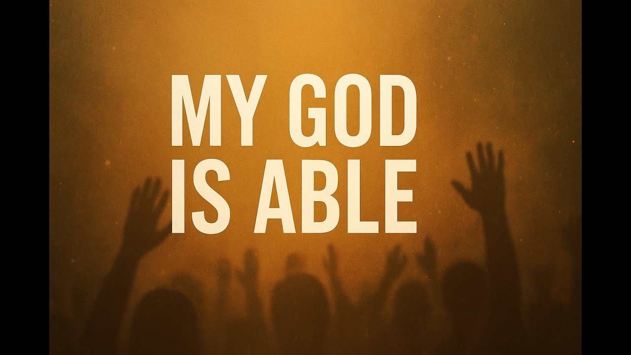 My God Is Able – Powerful Gospel Praise & Worship Anthem 2025 | Inspirational Christian Song