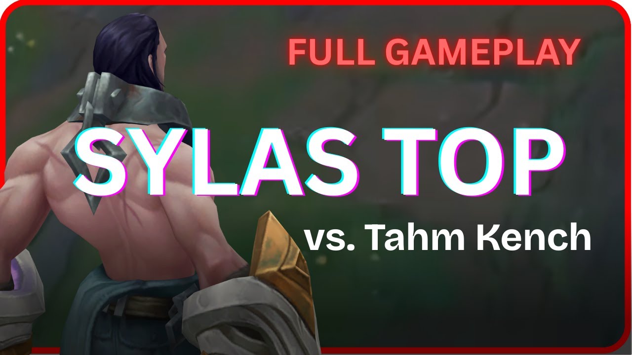 [Full Gameplay] Drac Sylas Top vs. Tahm Kench - 12 160126