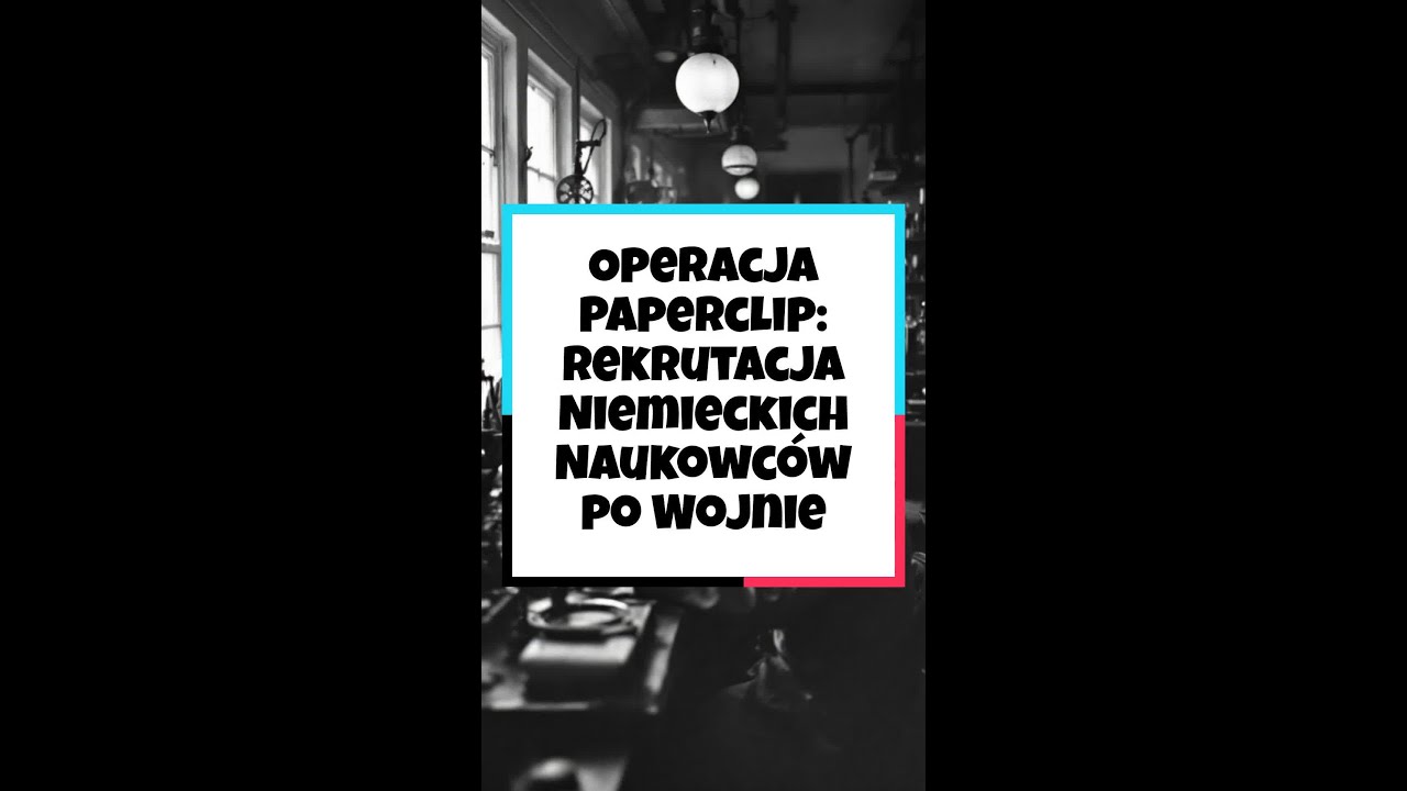 Operacja Paperclip: Rekrutacja Niemieckich Naukowc&oacute;w po Wojnie