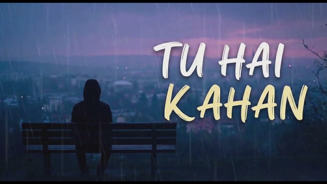Tu Hai Kahan - Full Song | Mohit Yadav | New Sad Song 2026