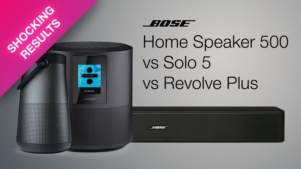 BOSE HOME SPEAKER 500 v/s SOLO 5 v/s Revolve Plus || SOUND COMPARISON
