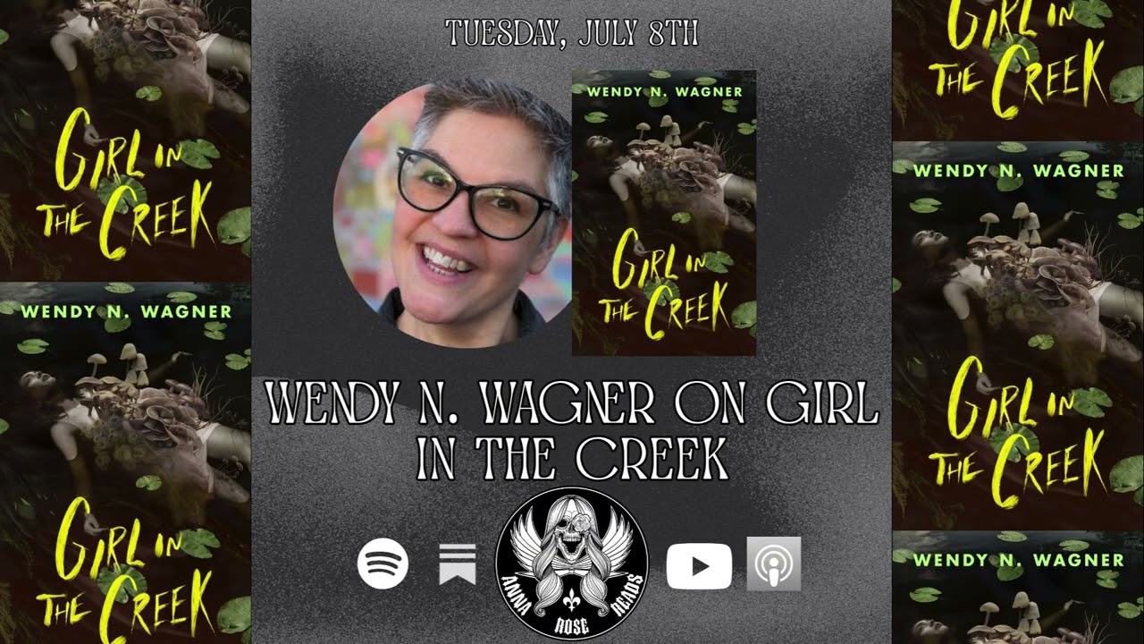 Wendy Wagner on Girl in the Creek