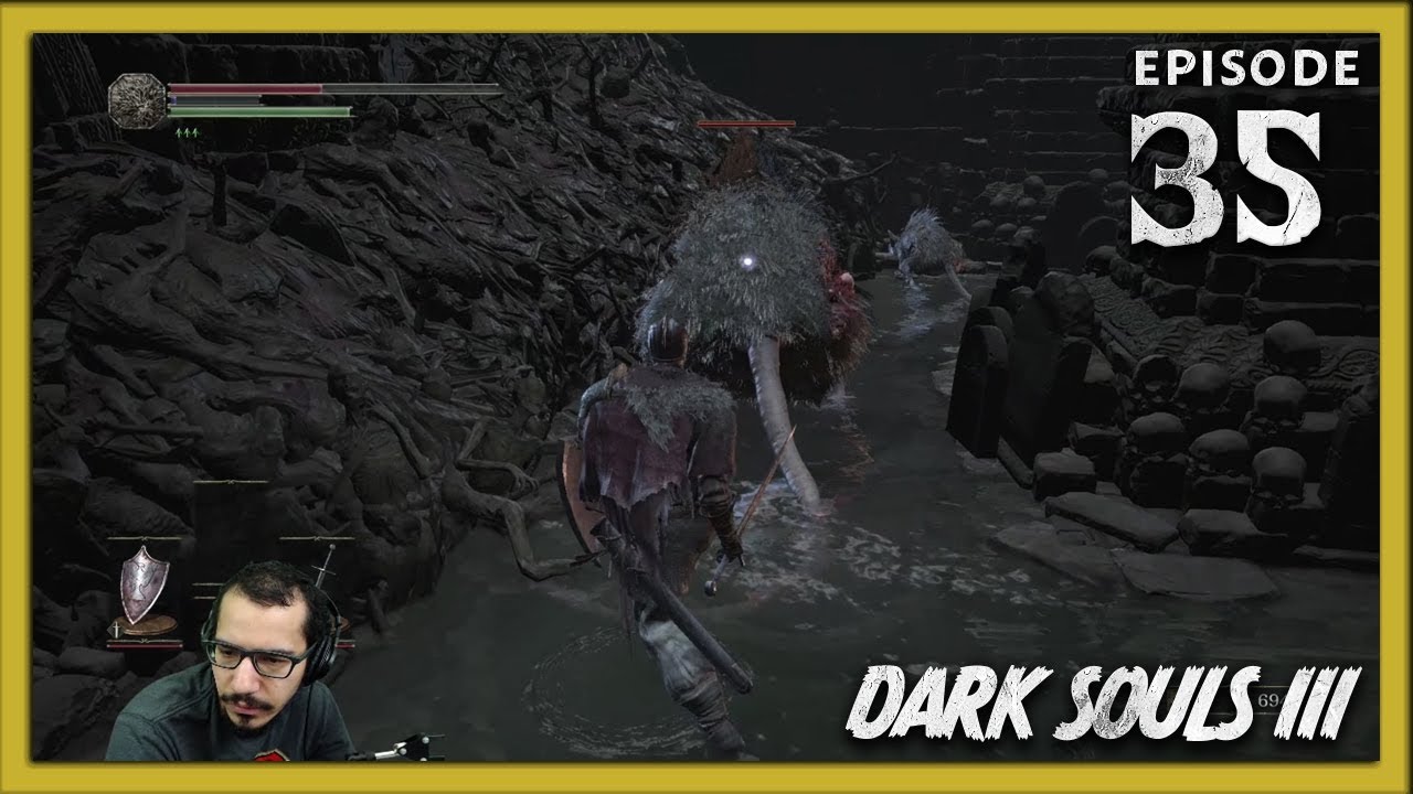 Dark Souls III with theAkamatzu - Episode #35