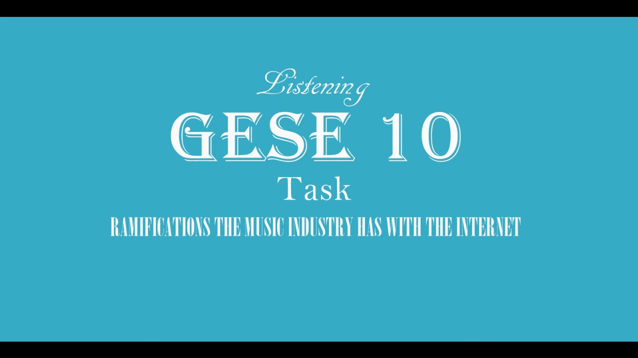 GESE 10 Trinity Listening C1 - Use of the Internet - Ramifications the Music Industry Has...