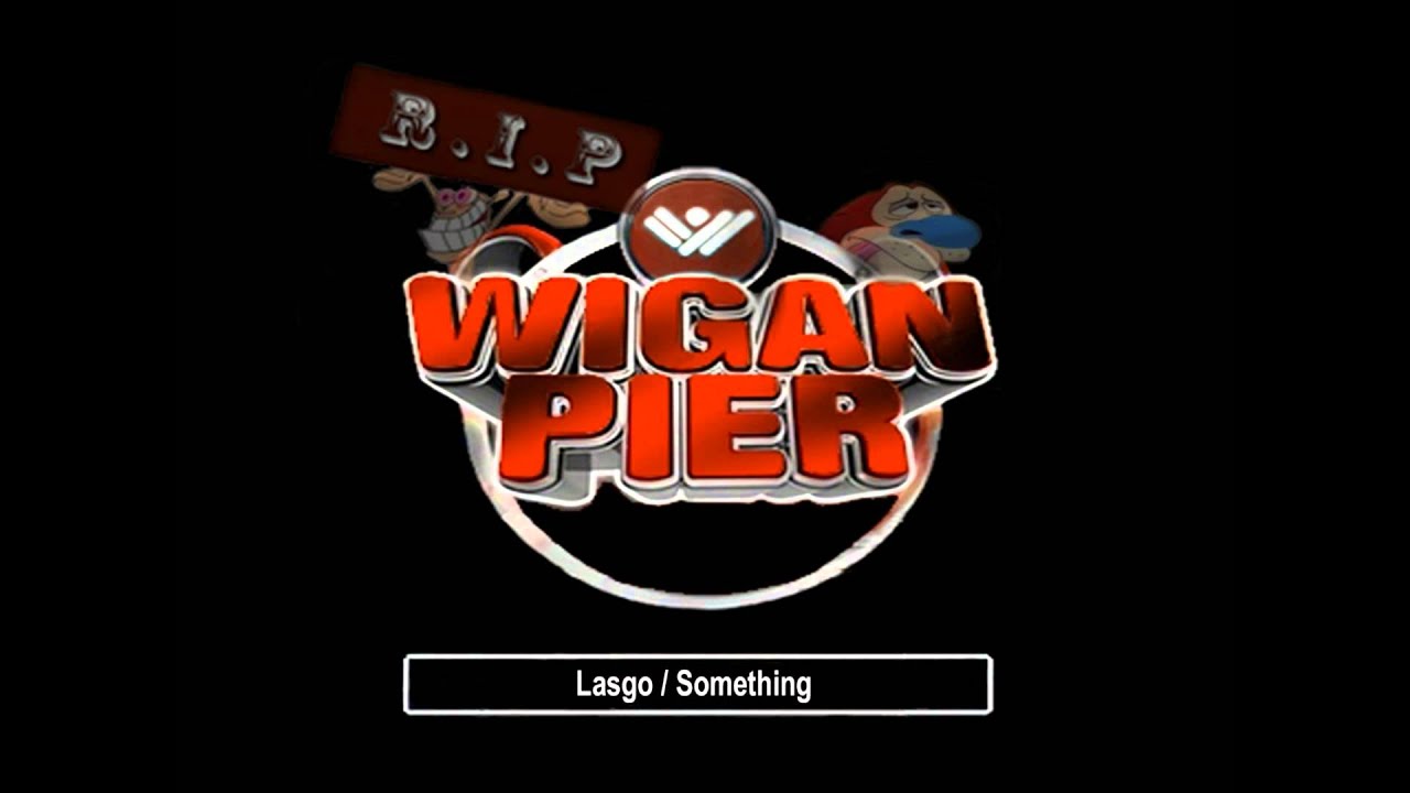 Wigan Pier - Something