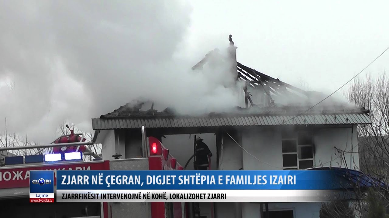 Zjarr ne Cegran, digjet shtepia e familjes Izairi