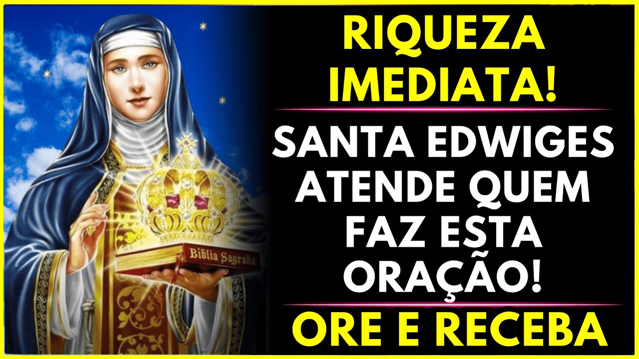 Santa Edwiges: Oração Poderosa para Prosperidade e Dinheiro Urgente!