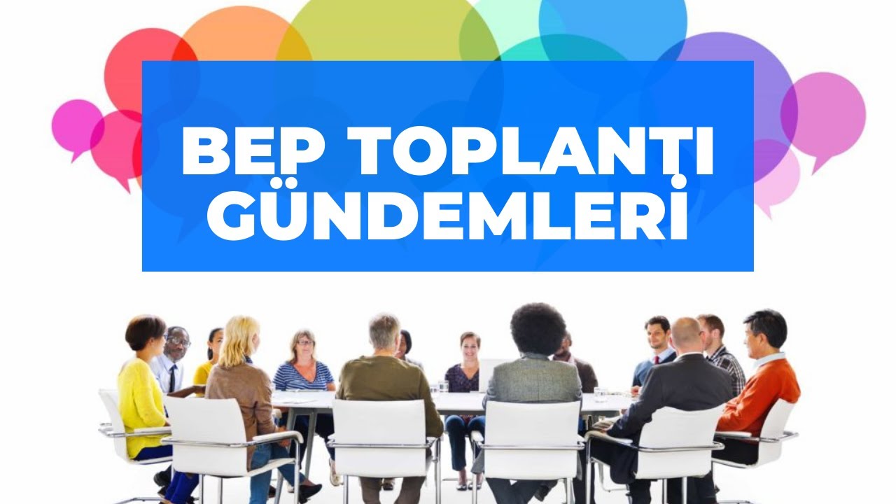 Bep Toplantı Gündemleri. Bep Geliştirme Biriminde Görüşülecek Konular ve Alınacak Kararlar.