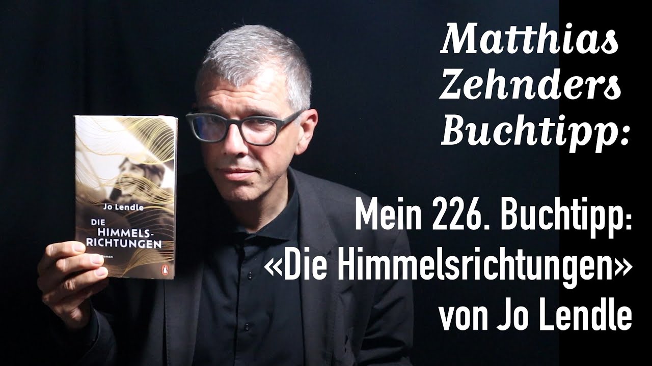 Mein 226. Buchtipp: «Die Himmelsrichtungen» von Jo Lendle