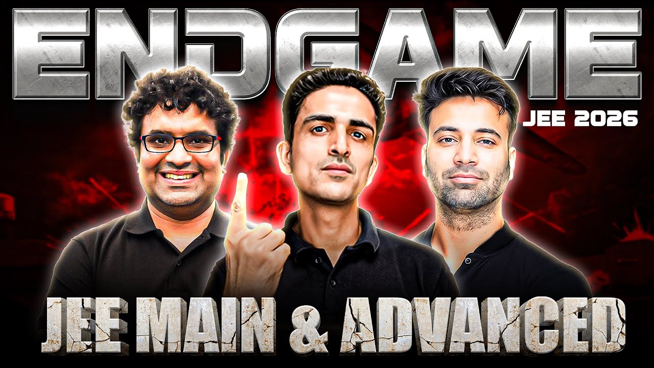 JEE 2026 | ENDGAME 🔥  Crash Course for JEE Main & Advanced