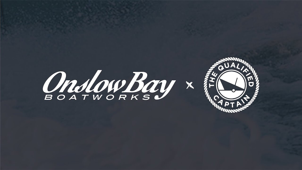 The Qualified Captain x Onslow Bay Boatworks Episode 1: Infusing