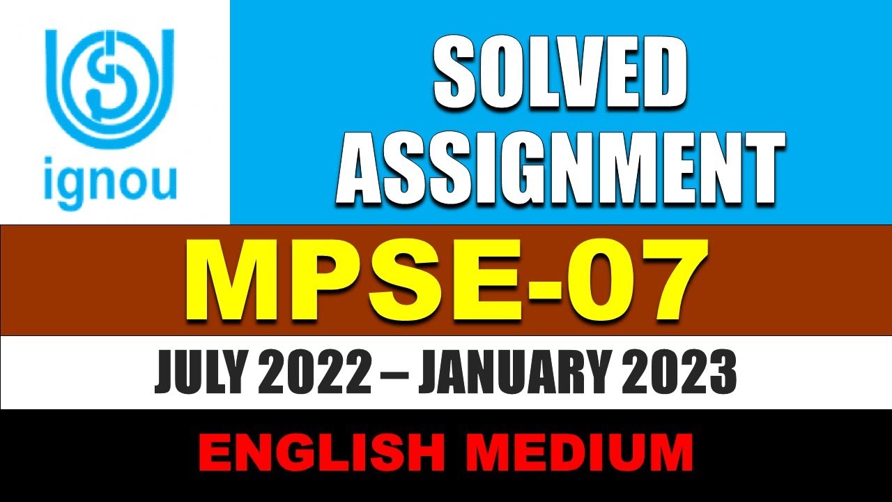 MPSE 007 IGNOU SOLVED ASSIGNMENT 2022 2023 || ENGLISH MEDIUM || MPSE-07 || JULY 2022 JANUARY 2023