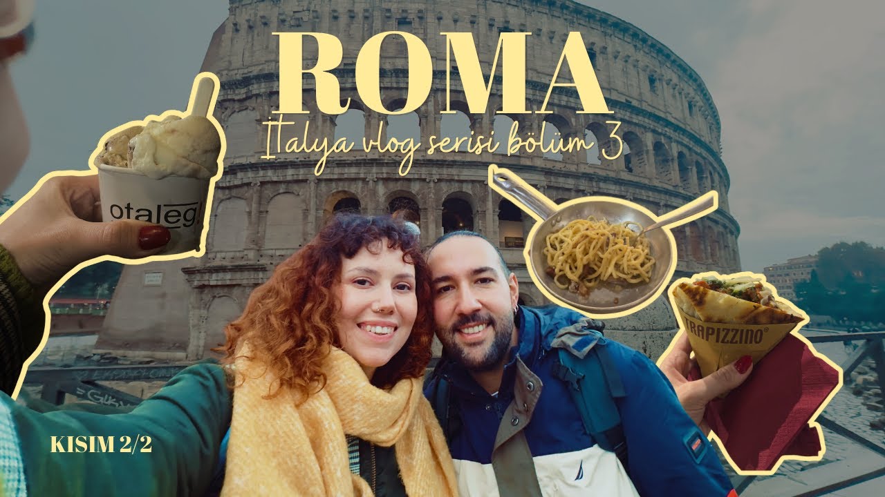 Roma Vlog 🇮🇹 | Kolezyum, Roma Mutfağı ve Sokak Lezzetleri, Roma’da ne yenir