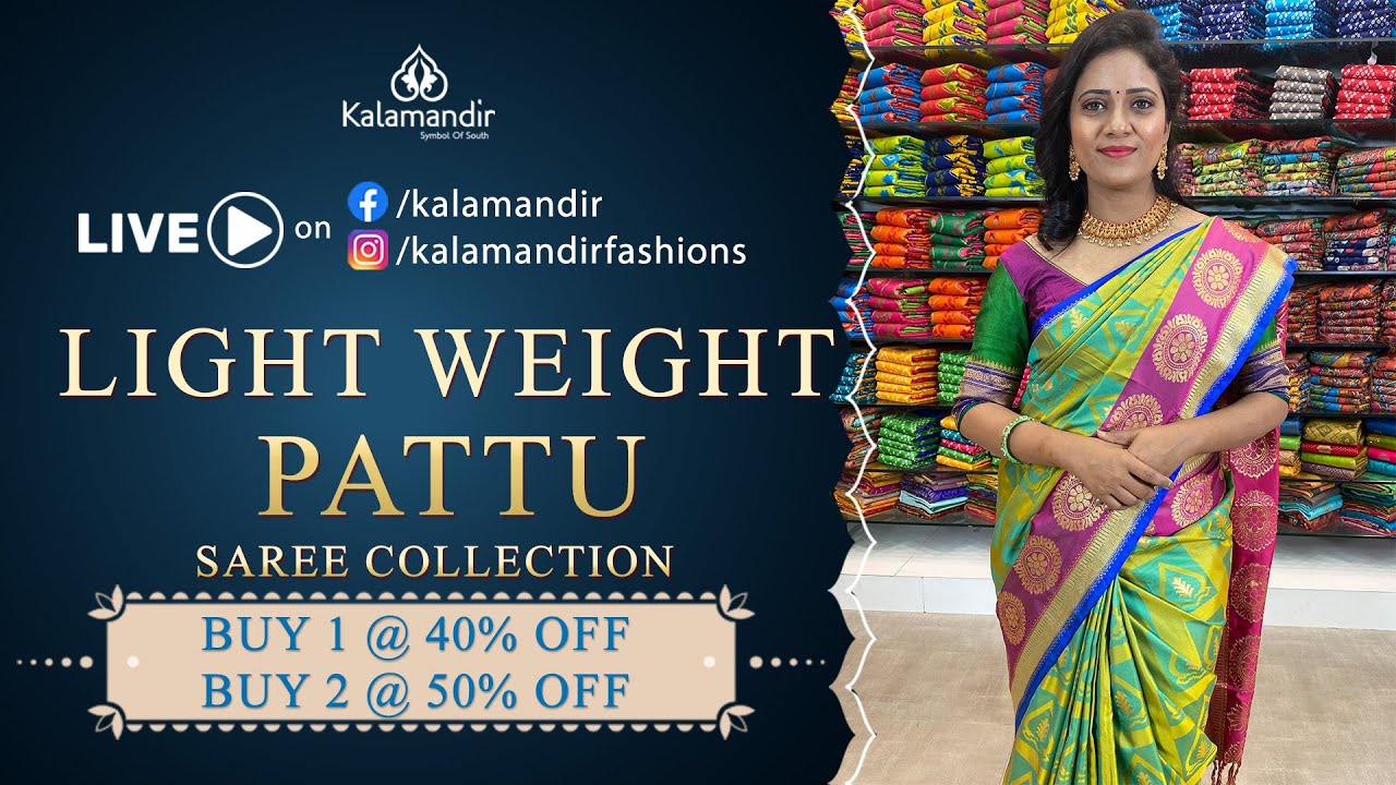 Light Weight Pattu Sarees - BUY 1 @40% OFF & BUY 2 @ 50% OFF | Kalamandir Sarees LIVE
