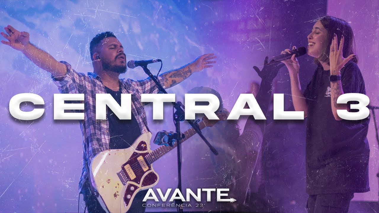 CENTRAL 3 // MINISTRAÇÃO NA CONFERÊNCIA AVANTE