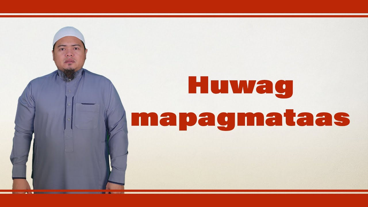 Huwag Mapagmataas