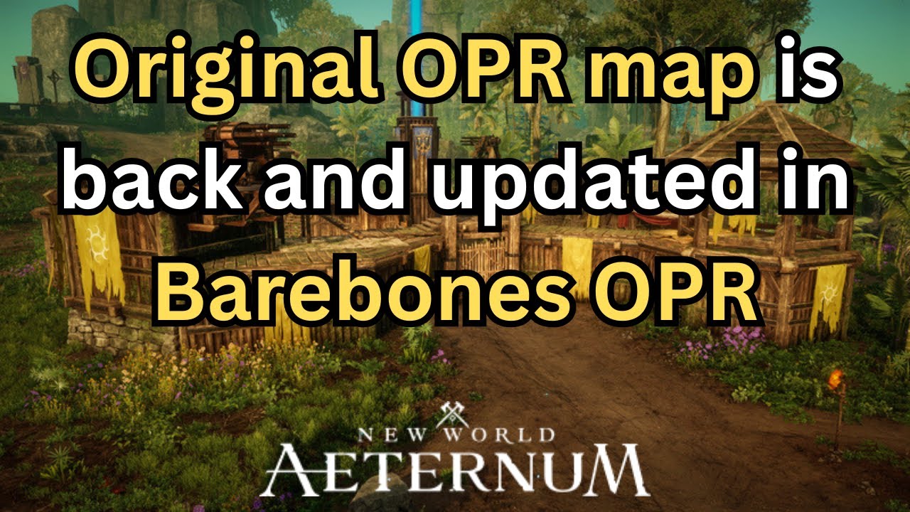 Original OPR map changes in Barebones OPR New World Aeternum