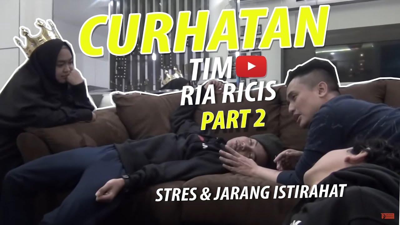 (Part 2) CURHATAN TIM RIA RICIS , KERJA BARENG RIA RICIS STRES DAN JARANG ISTIRAHAT