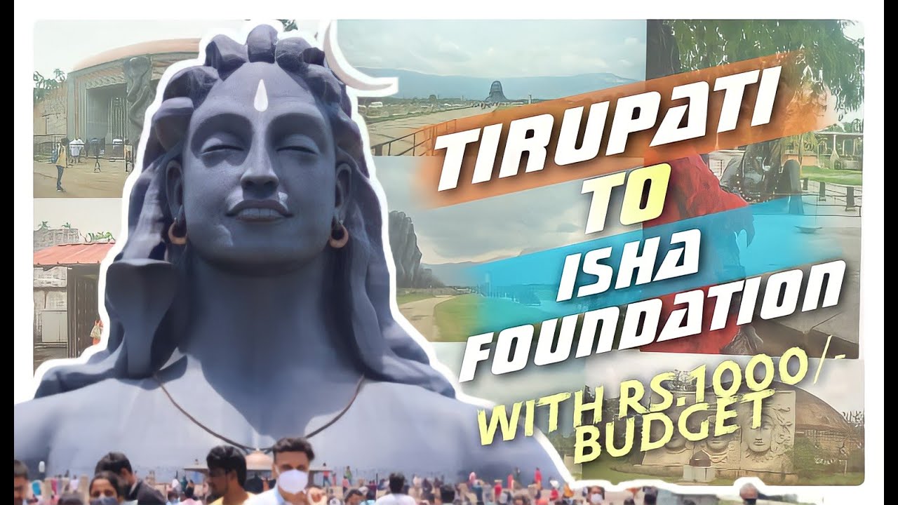 Tirupati to Isha Foundation (Coiambatore) || With Rs.1000 Budget || Tirupathollu Vlogs